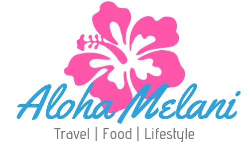 Travel | Food | Lifestyle ~ AlohaMelani